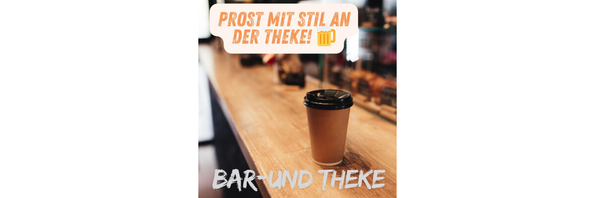 🍸 Bar &amp; Theke - Alles f&uuml;r den...