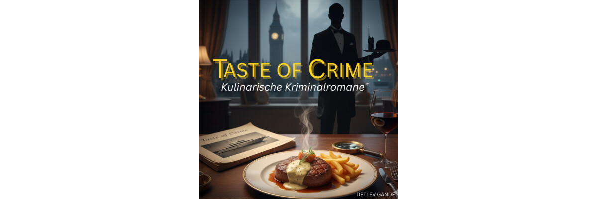 "Taste of Crime": Unser kulinarischer Krimi jetzt kostenlos auf YouTube – Exklusiv für Feinschmecker und Detektive! - 